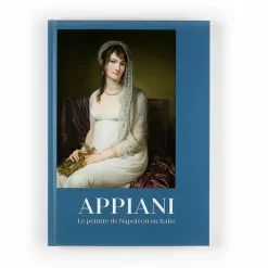 Boutiques de musées Andrea Appiani : Le peintre de Napoléon en Italie - Catalogue d'exposition