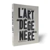 Boutiques de musées Art dégénéré. Le procès de l'art moderne - Catalogue d'exposition Outlet