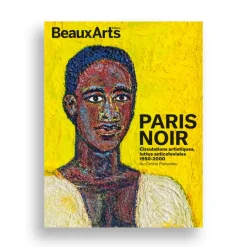 Revues<Boutiques de musées Beaux Arts Hors-série / Paris Noir. Circulations artistiques, luttes anticoloniale - Centre Pompidou