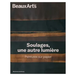 Boutiques de musées Beaux Arts Hors-série / Soulages, une autre lumière. Peintures sur papier - Musée du Luxembourg Clearance