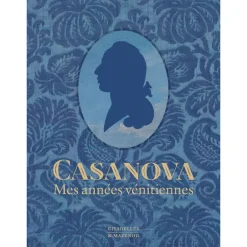 Boutiques de musées Casanova, mes années vénitiennes - Citadelles & Mazenod