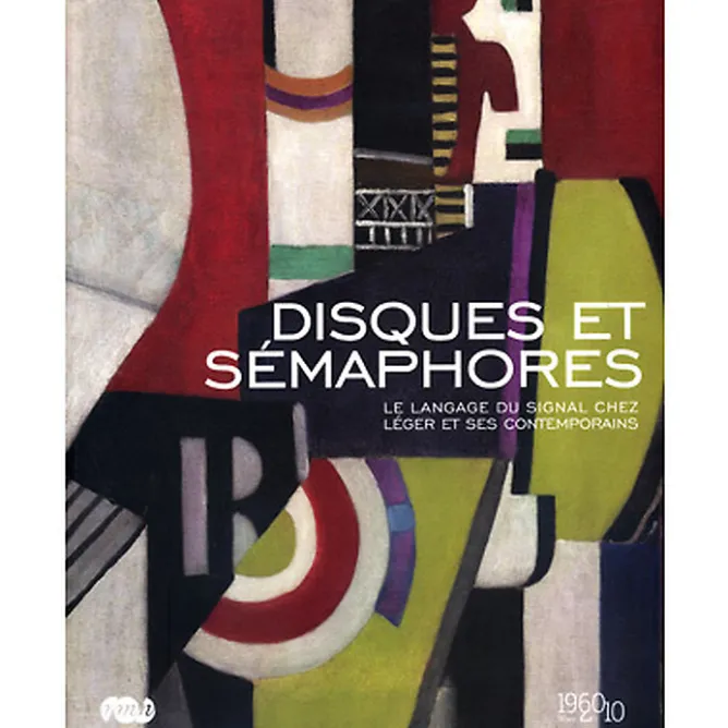 Boutiques de musées Catalogue d'exposition Disques et sémaphores. Le langage du signal chez Léger et ses contemporains New