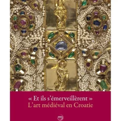 Boutiques de musées Catalogue d'exposition "Et ils s'émerveillèrent" - L'art médiéval en Croatie Hot