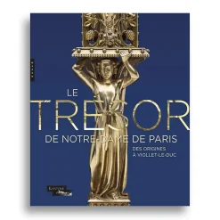 Catalogues D'Exposition<Boutiques de musées Catalogue d'exposition Le trésor de Notre-Dame de Paris. Des origines à Viollet-le-Duc