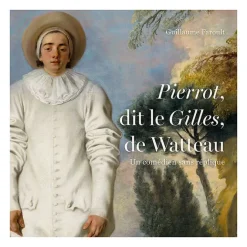 Boutiques de musées Catalogue d'exposition Pierrot, dit Le Gilles, de Watteau. Un comédien sans réplique Discount