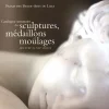 Boutiques de musées Catalogue sommaire des sculptures, médaillons et moulages des XVIIIe et XIXe siècles New