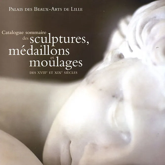 Boutiques de musées Catalogue sommaire des sculptures, médaillons et moulages des XVIIIe et XIXe siècles New