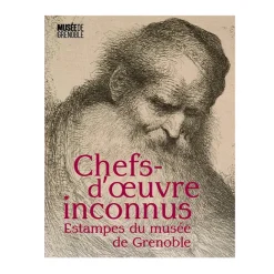 Catalogues D'Exposition<Boutiques de musées Chefs-d'oeuvre inconnus, de Dürer à Fantin-Latour : Estampes du musée de Grenoble - Catalogue d'exposition