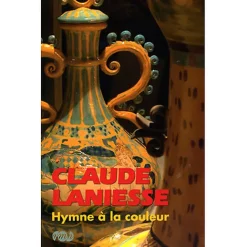 Catalogues D'Exposition<Boutiques de musées Claude Laniesse Hymne à la couleur - Catalogue d'exposition