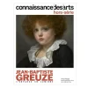 Boutiques de musées Connaissance des Arts Hors-Série / Jean-Baptiste Greuze. L'enfance en lumière - Petit Palais New