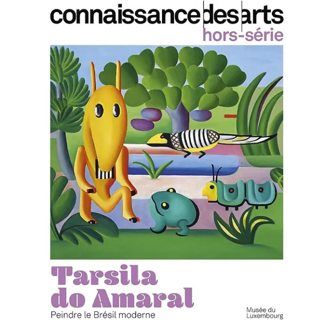 Revues<Boutiques de musées Connaissance des Arts Hors-Série / Tarsila do Amaral. Peindre le Brésil moderne - Musée du Luxembourg