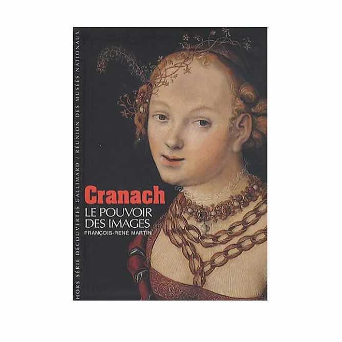 Boutiques de musées Cranach. Le pouvoir des images - Découvertes Gallimard Hors-série Best