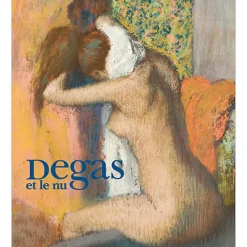 Catalogues D'Exposition<Boutiques de musées Degas et le nu - Catalogue d'exposition