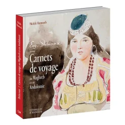 Boutiques de musées Delacroix. Carnets de voyage au Maghreb et en Andalousie Sale