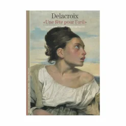 Boutiques de musées Delacroix. « Une fête pour l'œil » - Collection Découvertes Gallimard (n° 347) Hot