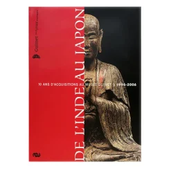Catalogues D'Exposition<Boutiques de musées De l'Inde au Japon - 10 Ans d'acquisitions au musée Guimet : 1996-2006