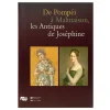Boutiques de musées De Pompéi à Malmaison, les Antiques de Joséphine Clearance