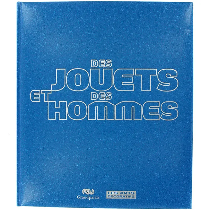 Boutiques de musées Des jouets et des hommes - Catalogue de l'exposition