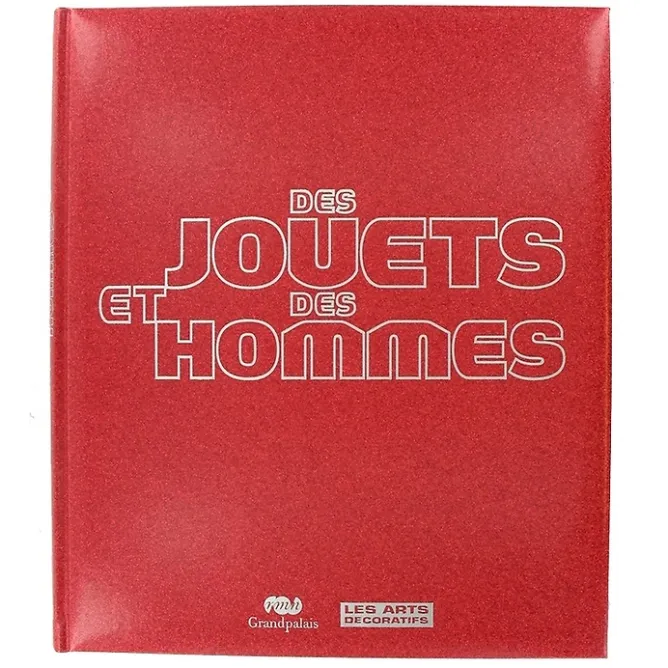 Boutiques de musées Des jouets et des hommes - Catalogue de l'exposition