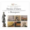 Boutiques de musées Destins d'objets - 12 Objets témoins du destin exceptionnel des Bonaparte - Album d'exposition Clearance