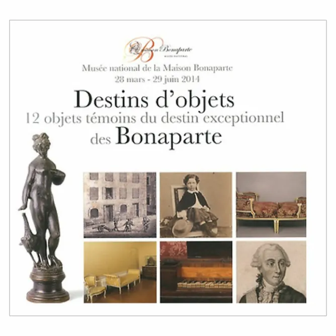Boutiques de musées Destins d'objets - 12 Objets témoins du destin exceptionnel des Bonaparte - Album d'exposition Clearance