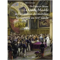 Boutiques de musées Du Palais au Musée - Le Garde-Meuble et l'invention du mobilier historique au XIXe siècle Best