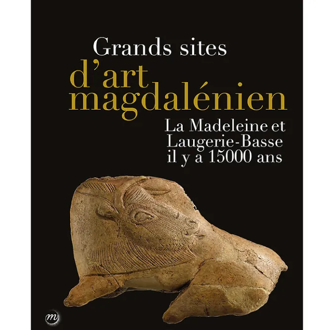 Catalogues D'Exposition<Boutiques de musées Grands sites d'art magdalénien - La Madeleine et Laugerie-Basse il y a 15000 ans