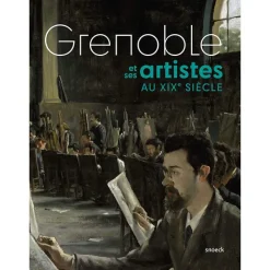 Catalogues D'Exposition<Boutiques de musées Grenoble et ses artistes au XIXe siècle - Catalogue d'exposition