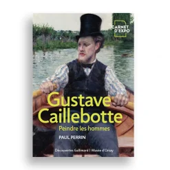 Livres D'Art<Boutiques de musées Gustave Caillebotte, Peindre les hommes - Carnet d'expo