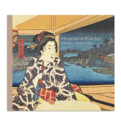Boutiques de musées Hiroshige et l'éventail. Voyage dans le Japon du XIXe siècle - Catalogue d'exposition