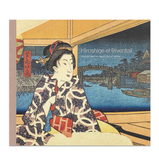 Boutiques de musées Hiroshige et l'éventail. Voyage dans le Japon du XIXe siècle - Catalogue d'exposition