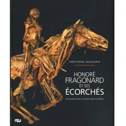 Livres D'Art<Boutiques de musées Honoré Fragonard et ses Écorchés. Un anatomiste au Siècle des lumières