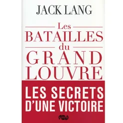 Boutiques de musées Jack Lang Les batailles du Grand Louvre Hot