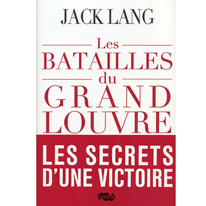 Boutiques de musées Jack Lang Les batailles du Grand Louvre Hot