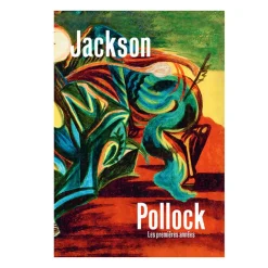 Catalogues D'Exposition<Boutiques de musées Jackson Pollock - Les premières années - Catalogue de l'exposition