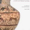 Boutiques de musées La céramique de la Grèce de l'est - Le style des chèvres sauvages : La collection du musée du Louvre Online