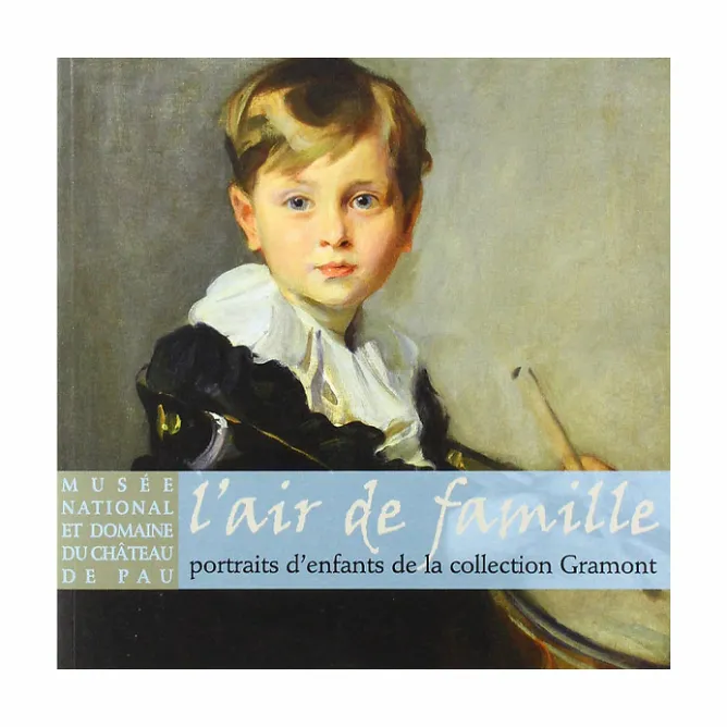 Boutiques de musées L'air de famille - Portraits d'enfants de la collection Gramont - Catalogue d'exposition Best