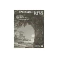 Boutiques de musées L'Allemagne romantique, 1780-1850. Dessins des musées de Weimar - Catalogue d'exposition