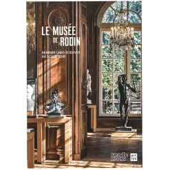 Guides De Musées<Boutiques de musées Le musée de Rodin, dernier chef-d'œuvre du sculpteur