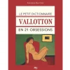Monographies<Boutiques de musées Le petit dictionnaire Vallotton en 21 obsessions