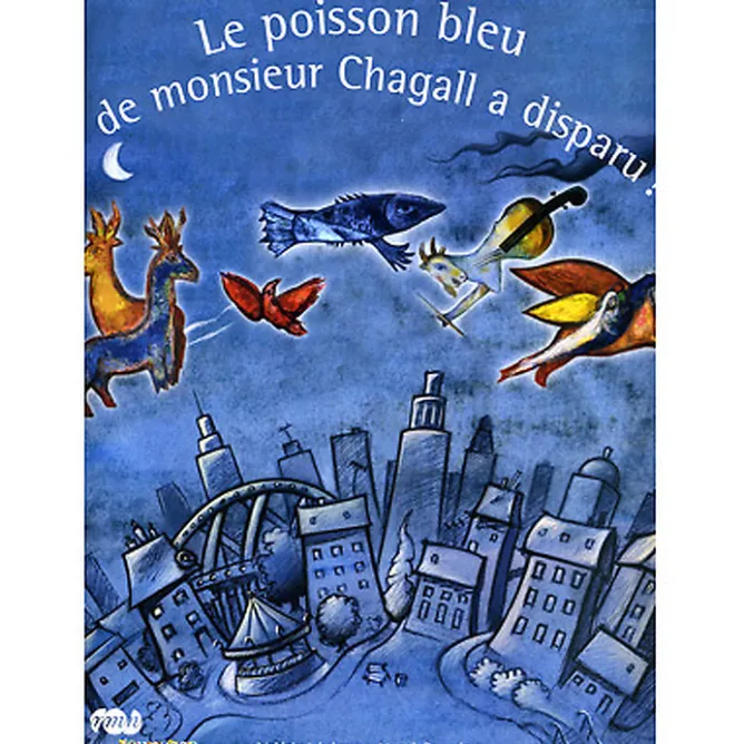 Livres Jeunesse<Boutiques de musées Le poisson bleu de monsieur Chagall a disparu !
