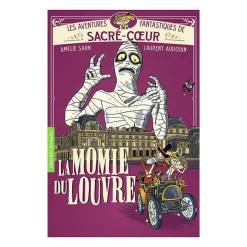 Livres Jeunesse<Boutiques de musées Les aventures fantastiques de Sacré-Cœur 3 - La Momie du Louvre