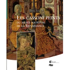 Boutiques de musées Les cassoni peints du musée national de la Renaissance (nouvelle édition) Best