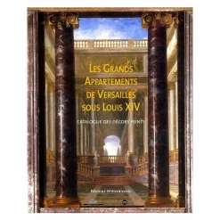 Boutiques de musées Les grands appartements de Versailles sous Louis XIV - Catalogue des décors peints Outlet