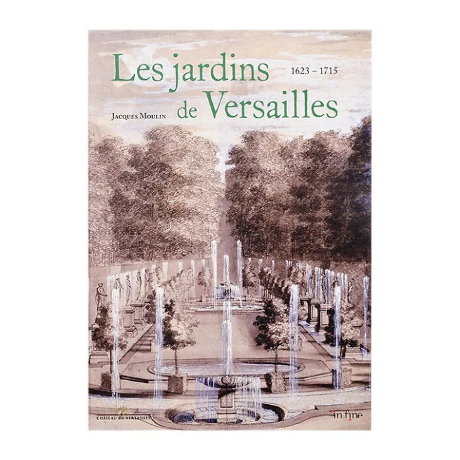 Boutiques de musées Les jardins de Versailles Tome 1 / 1623 - 1715 Best