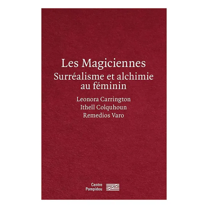 Littérature & Essais<Boutiques de musées Les Magiciennes. Surréalisme et alchimie au féminin - Leonora Carrington, Ithell Colquhoun, Remedios Varo
