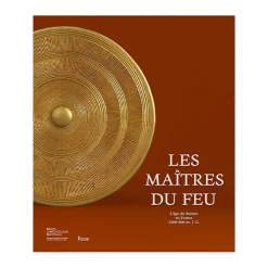 Catalogues D'Exposition<Boutiques de musées Les Maîtres du feu - L'âge du Bronze en France 2300-800 avant J.-C. - Catalogue d'exposition