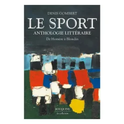 Boutiques de musées Le Sport - Anthologie littéraire. De Homère à Blondin Clearance