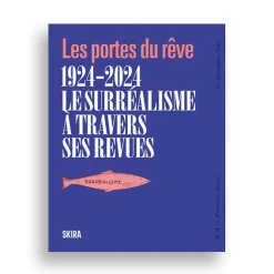 Boutiques de musées Les portes du rêve : 1924-2024, le surréalisme à travers ses revues Outlet