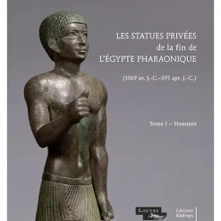 Histoire, Géographie Et Sciences<Boutiques de musées Les statues privées de la fin de l'Égypte pharaonique. Tome I, Hommes